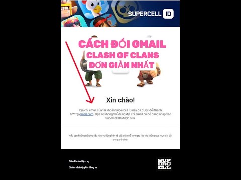 Cách đổi gmail supercell ID đơn giản nhất